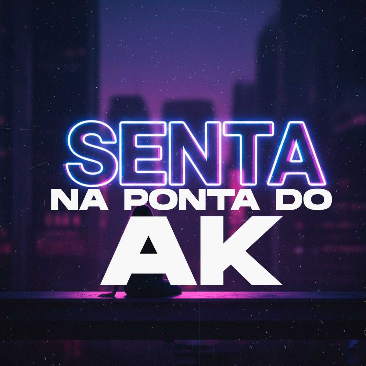 Senta na Ponta do Ak - Single by DJAY VMC, Dj Tchouzen & MC LP7 album cover