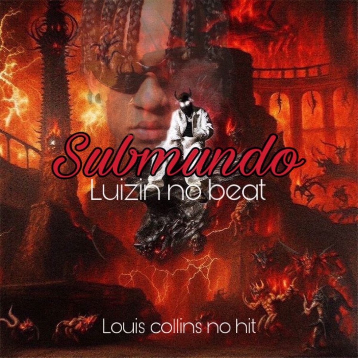 Submundo do Luizin 1.0 - Single by Louis Collins No Hit & Starlets Digital album cover