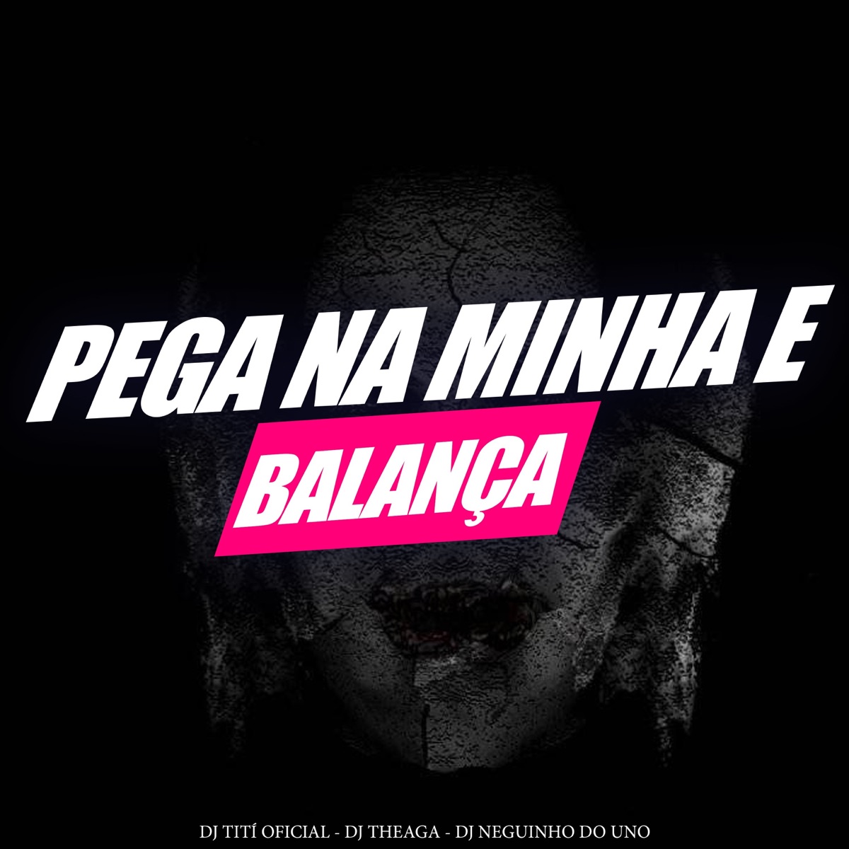 Pega Na Minha e Balança - Single by DJ TITÍ OFICIAL, DJ Theaga & DJ Neguinho Do Uno album cover