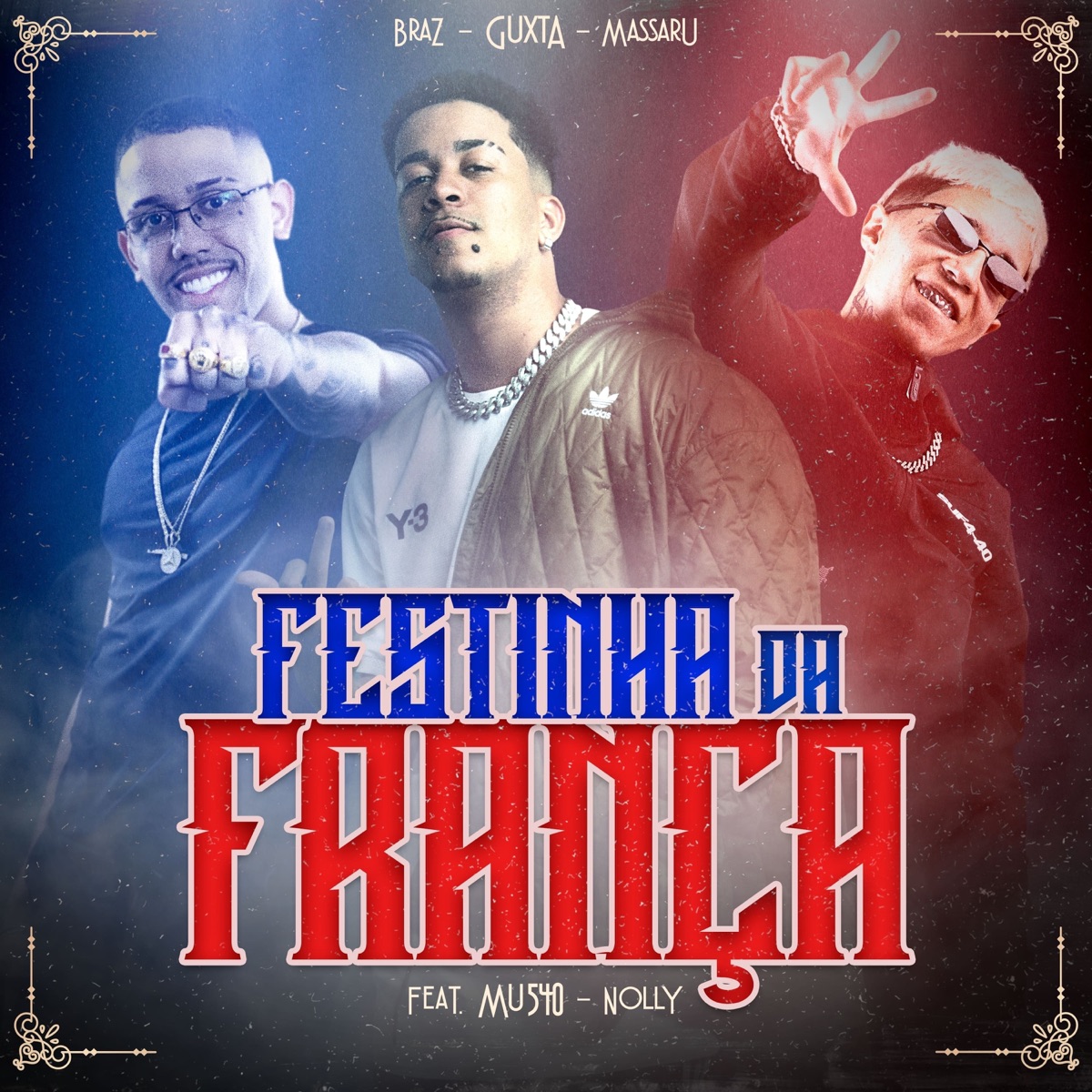 Festinha da França (feat. Nolly & MU540) - Single by Guxta, Massaru & MC Braz album cover