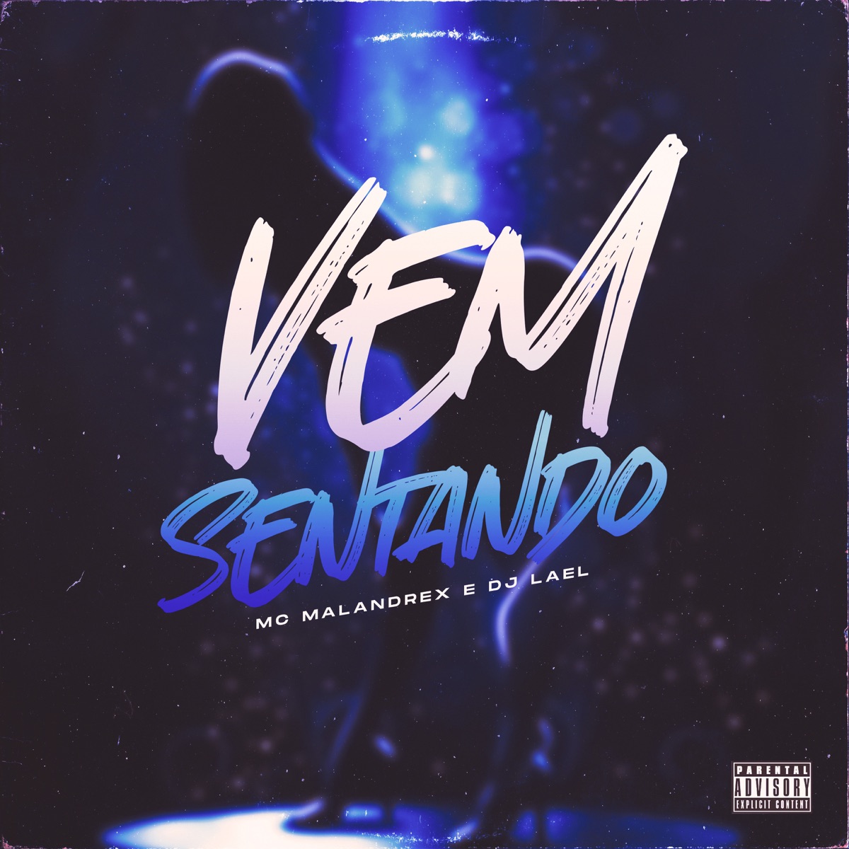 Vem Sentando - Single by Mc Malandrex & Dj Lael album cover