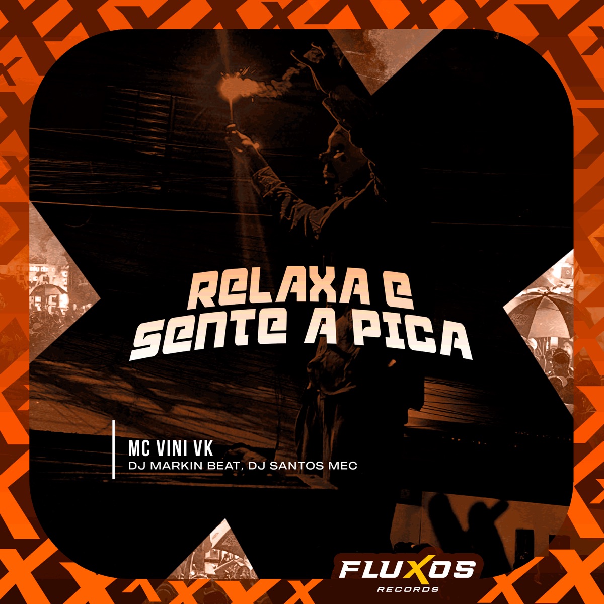 Relaxa e Sente a Pica - Single by MC Vini VK album cover