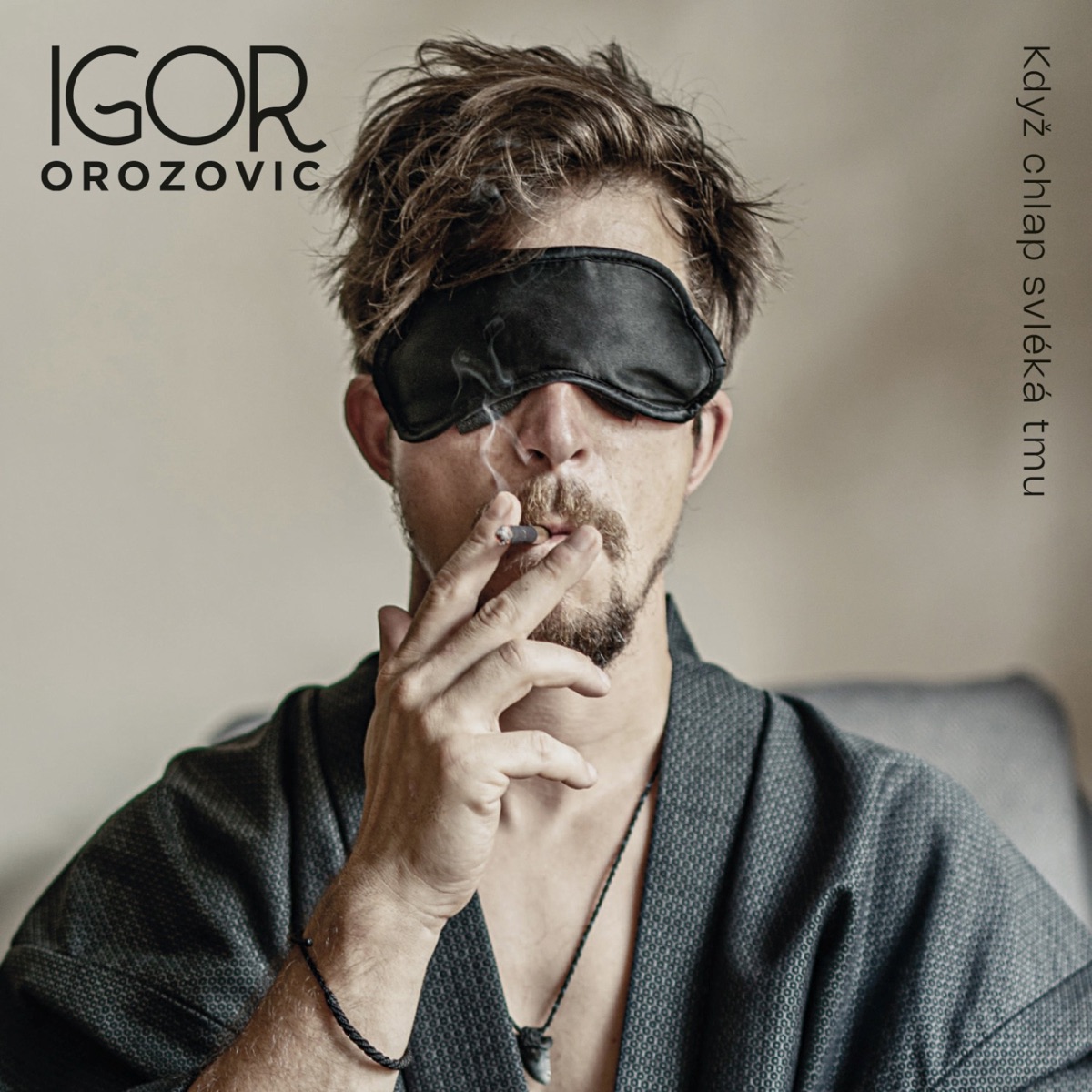 Když chlap svléká tmu by Igor Orozovič album cover