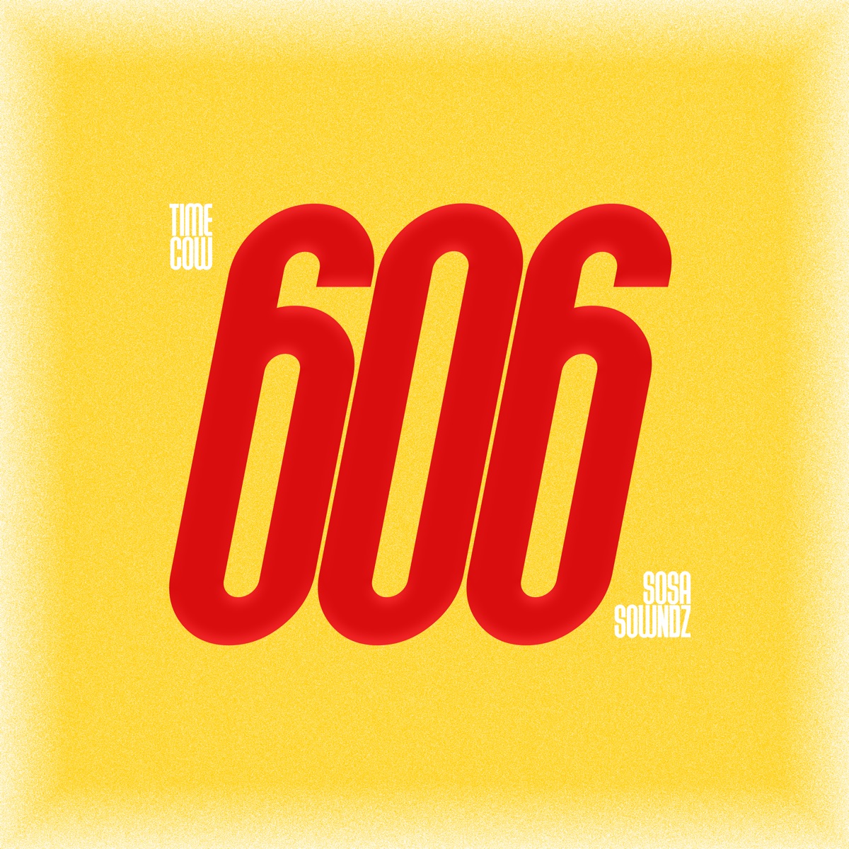 606 - EP by Time Cow & Sosa Sowndz album cover