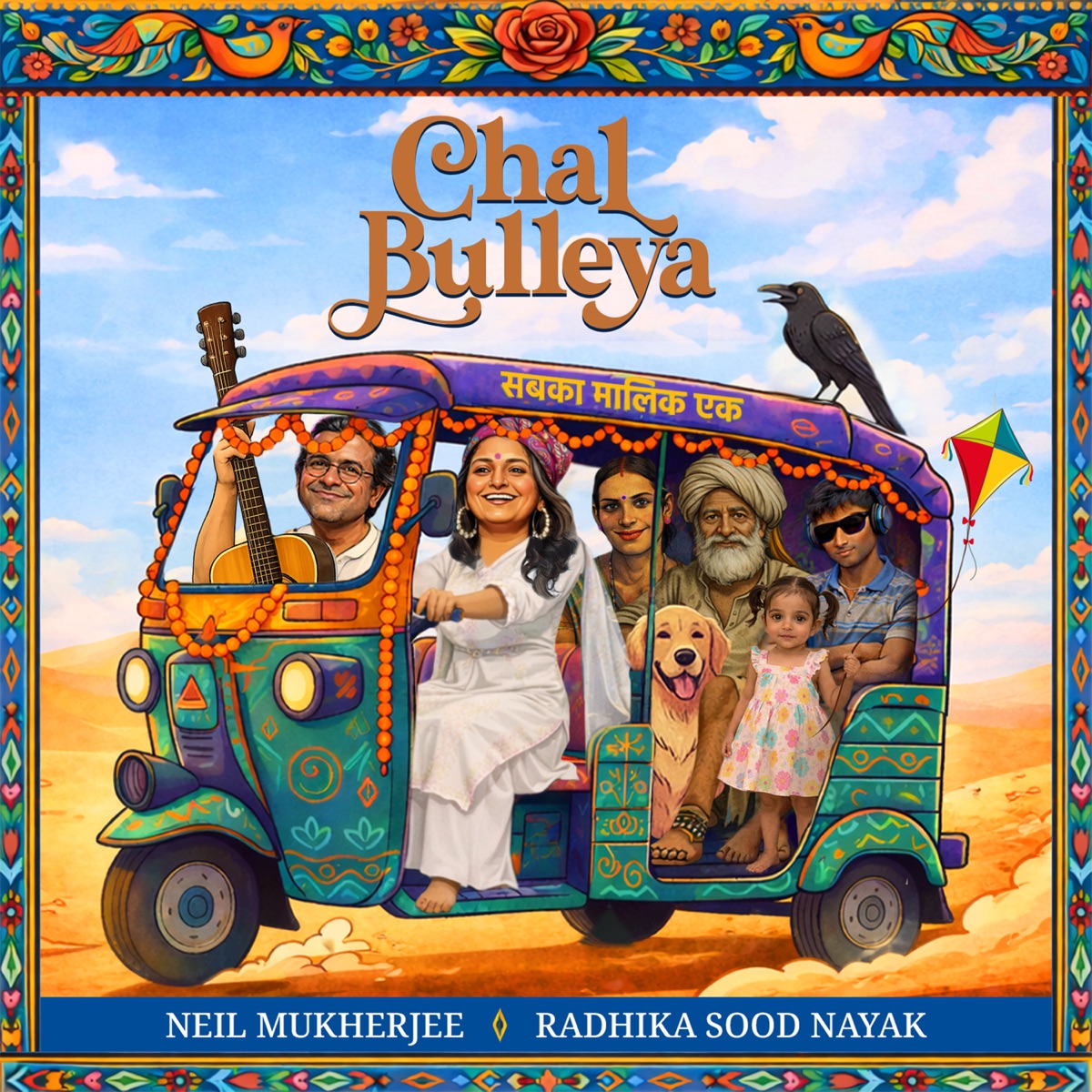 CHAL BULLEYA (CHAL BULLEYA) - Single by Neil Mukherjee & Radhika Sood Nayak album cover