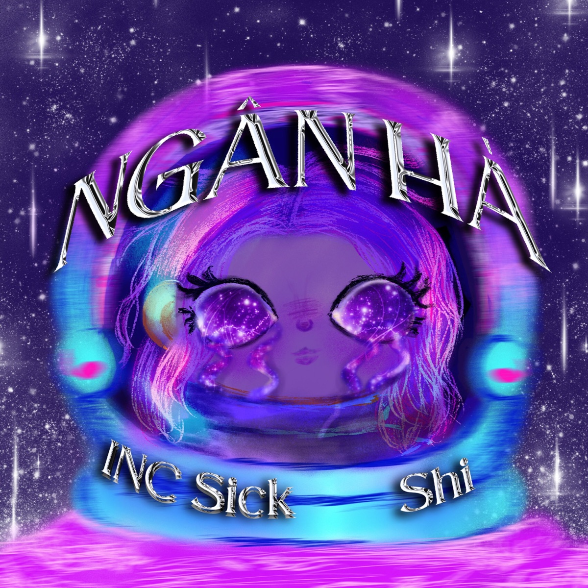 Ngân Hà - Single by INC Sick & Shi album cover