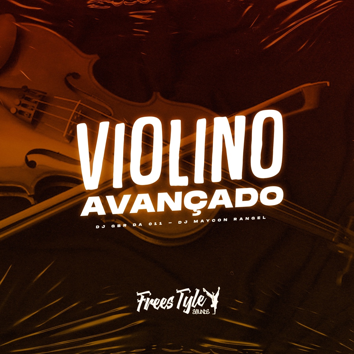 Violino Avançado - Single by DJ GBR DA 011, Dj Maycon Rangel & FreesTyle Sounds album cover