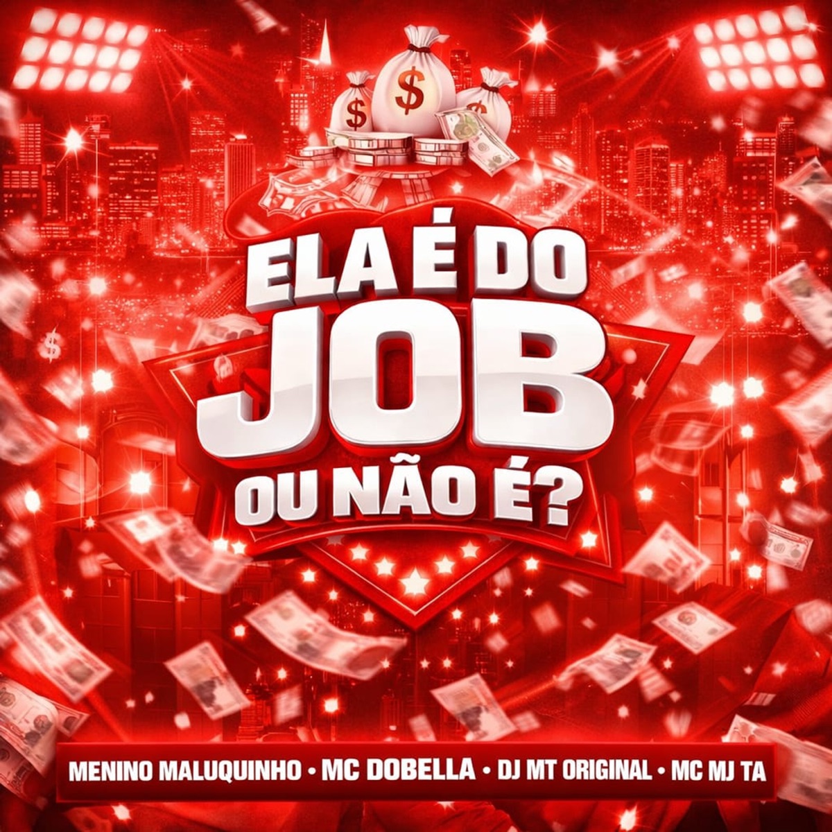 Ela e do Job ou Não e - Single by Menino Maluquinho, Mc Dobella, DJ MT ORIGINAL & Mc Mj Ta album cover