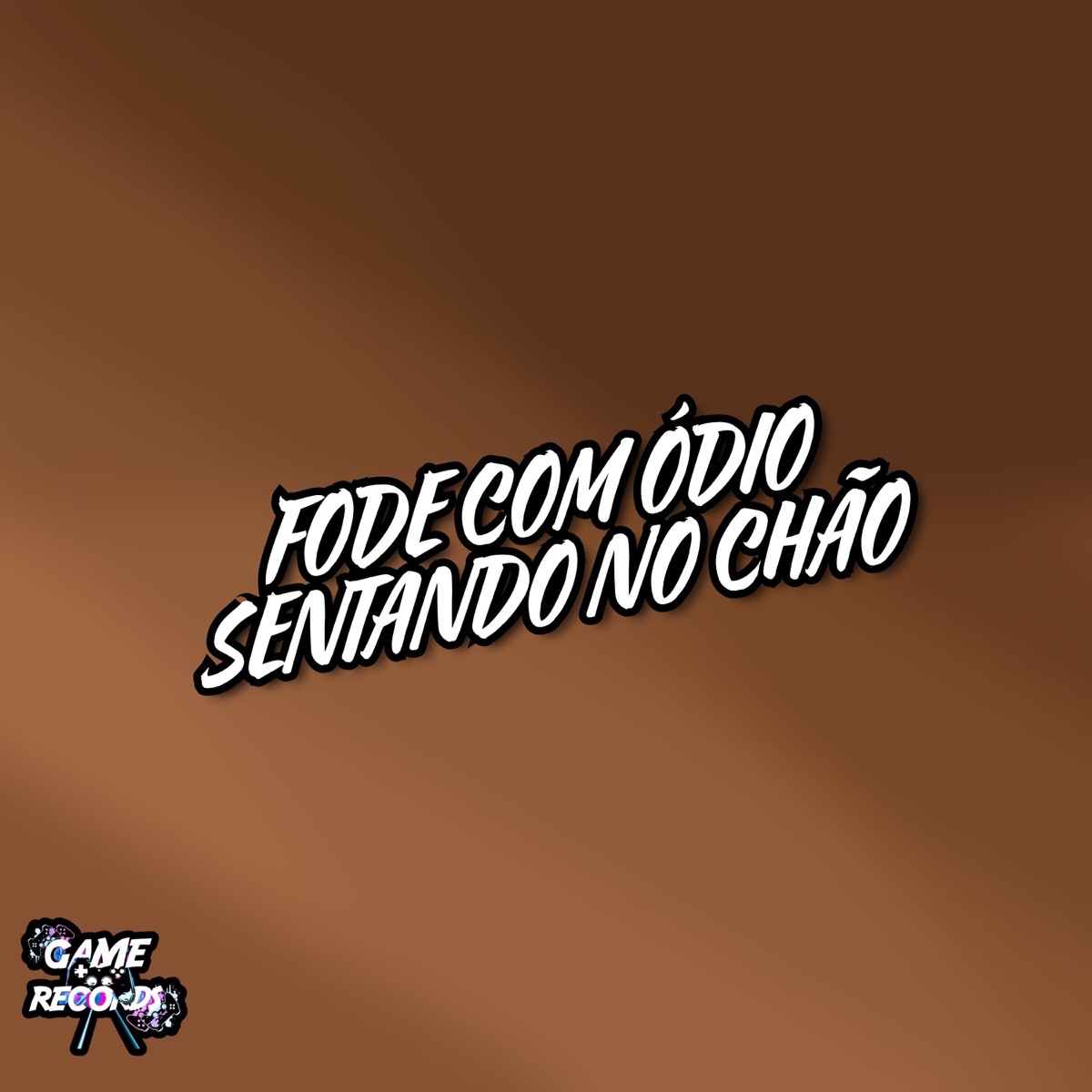 Fode Com Ódio Sentando no Chão (feat. Game Records) - Single by DJ DRK SL, Dj Luka 061 & Mc Gw album cover