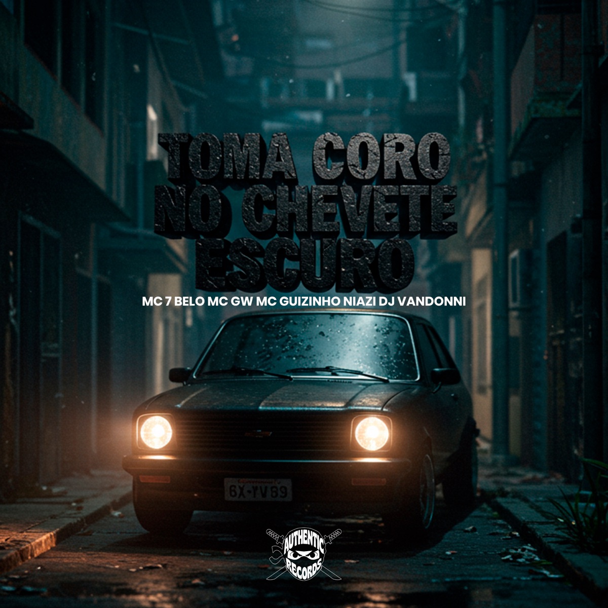 Toma Coro no Chevete Escuro (feat. Mc Guizinho Niazi) - Single by Mc 7 Belo & MC GW album cover