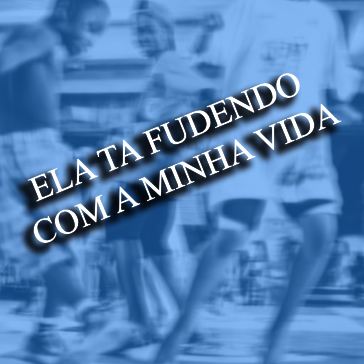 ELA TA FUDENDO COM A MINHA VIDA (feat. Duton Records) - Single by Mc Deene, Betão DJ & Dj Tonclay album cover