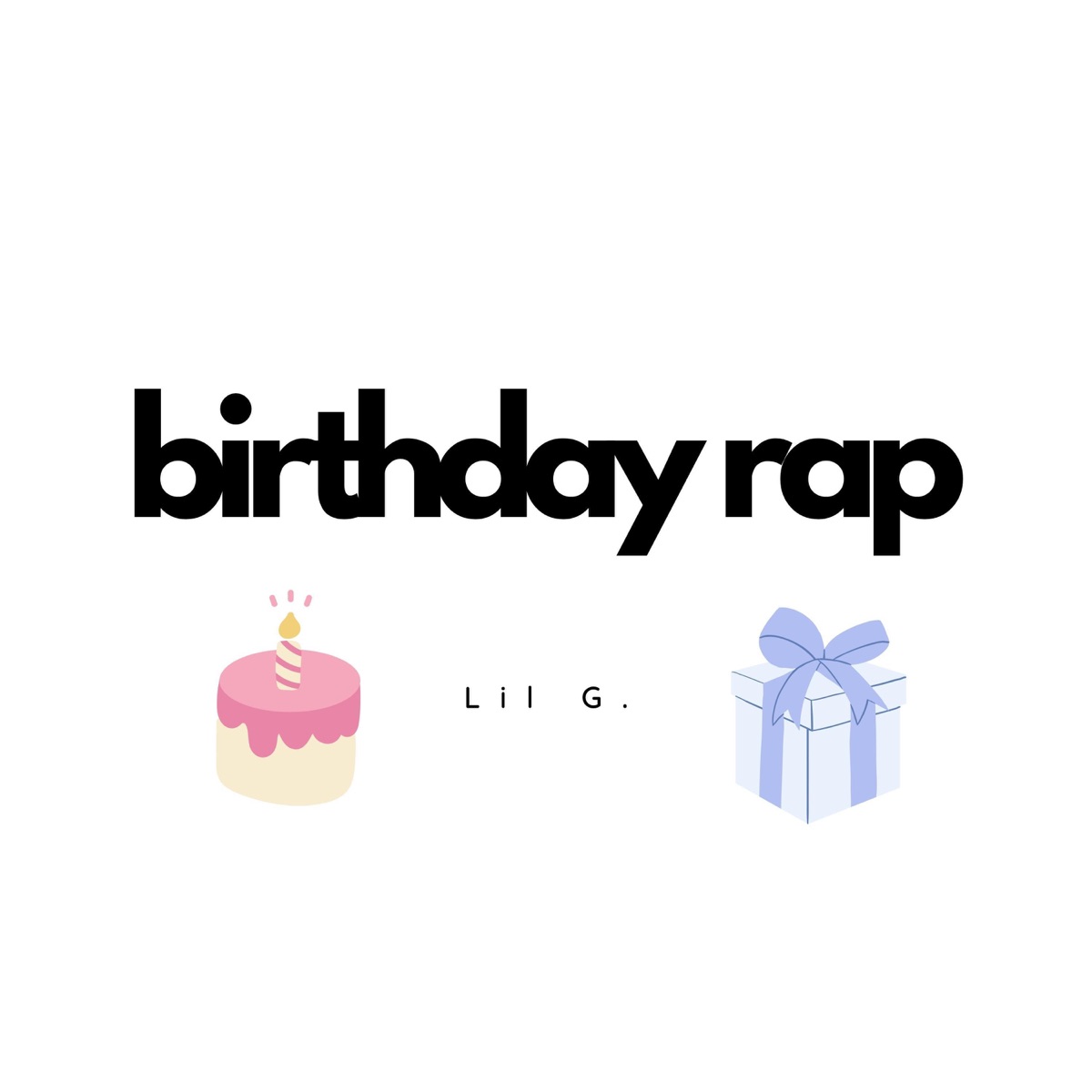 birthday rap - Single by Lil g album cover