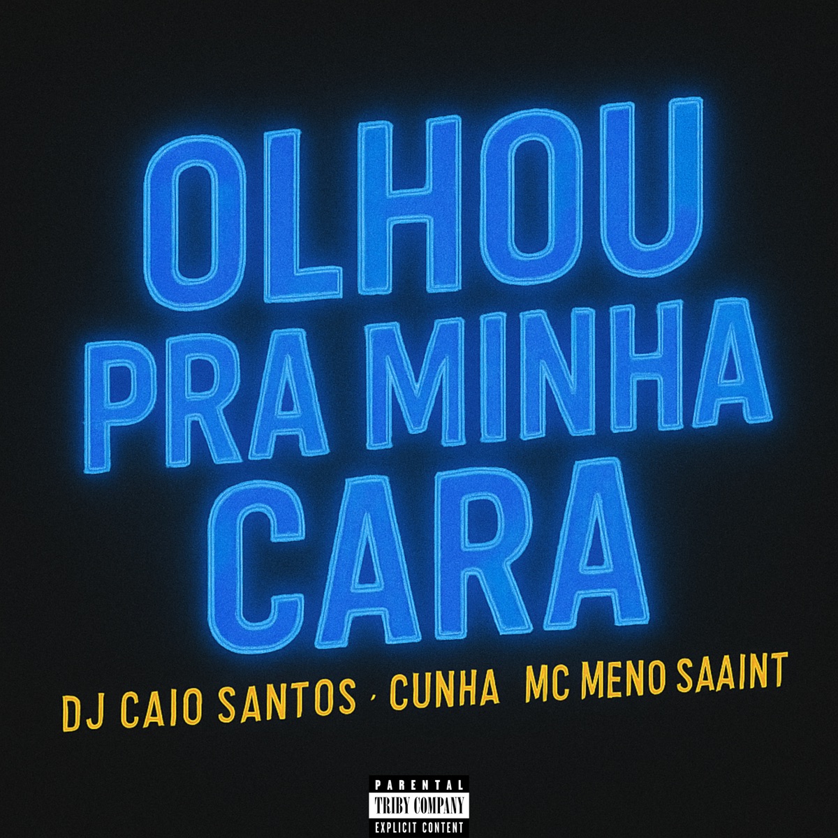 Olhou Pra Minha Cara - Single by DJ Caio Santos, Cunha, MENO SAAINT & EHXIS album cover