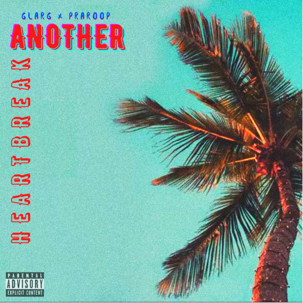 ANOTHER HEARTBREAK - Single by Glarg & Praroop album cover