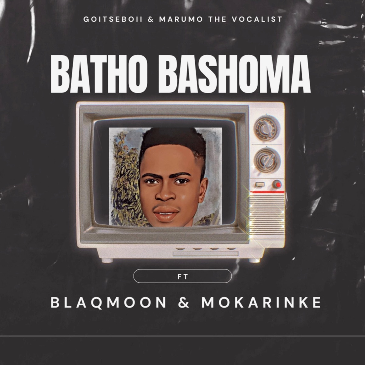 Batho Ba Shoma (feat. Blaqmoon & Mokarinke) - Single by Goitseboii & Marumo the vocalist album cover