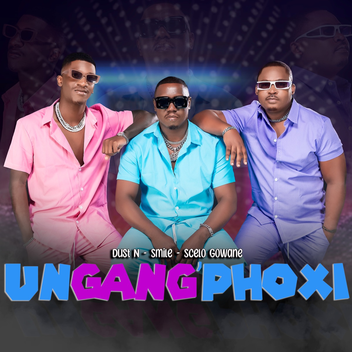 UNGANG'PHOXI (feat. SMILE RSA & Scelo Gowane) - Single by Dust N album cover