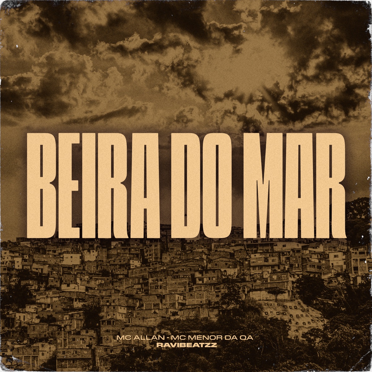 Beira do Mar - Single by Mc Allan, Mc menor da qa & ravibeatzz album cover