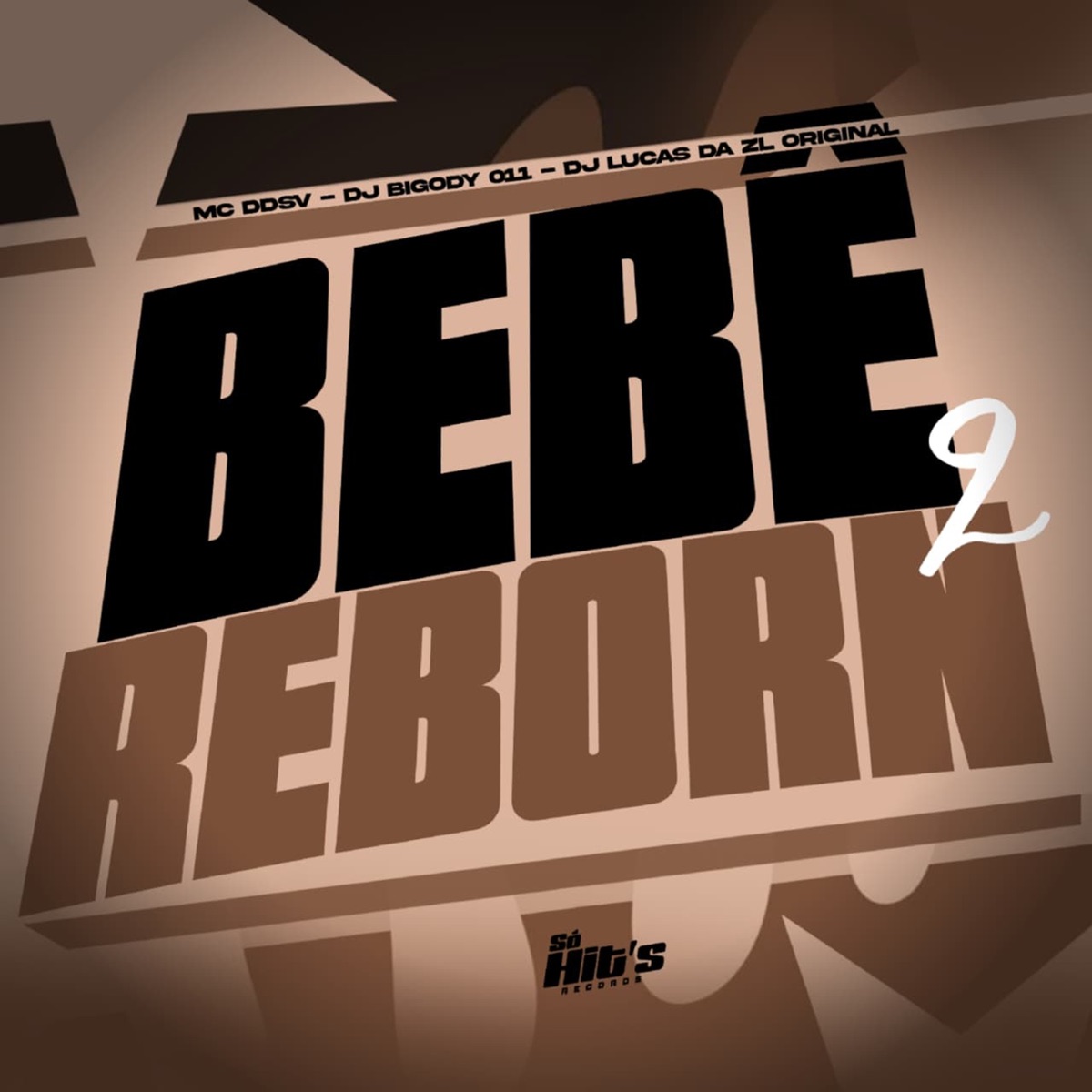 Bebê Reborn 2 - Single by DJ BIGODY 011, MC Ddsv & DJ LUCAS DA ZL ORIGINAL album cover