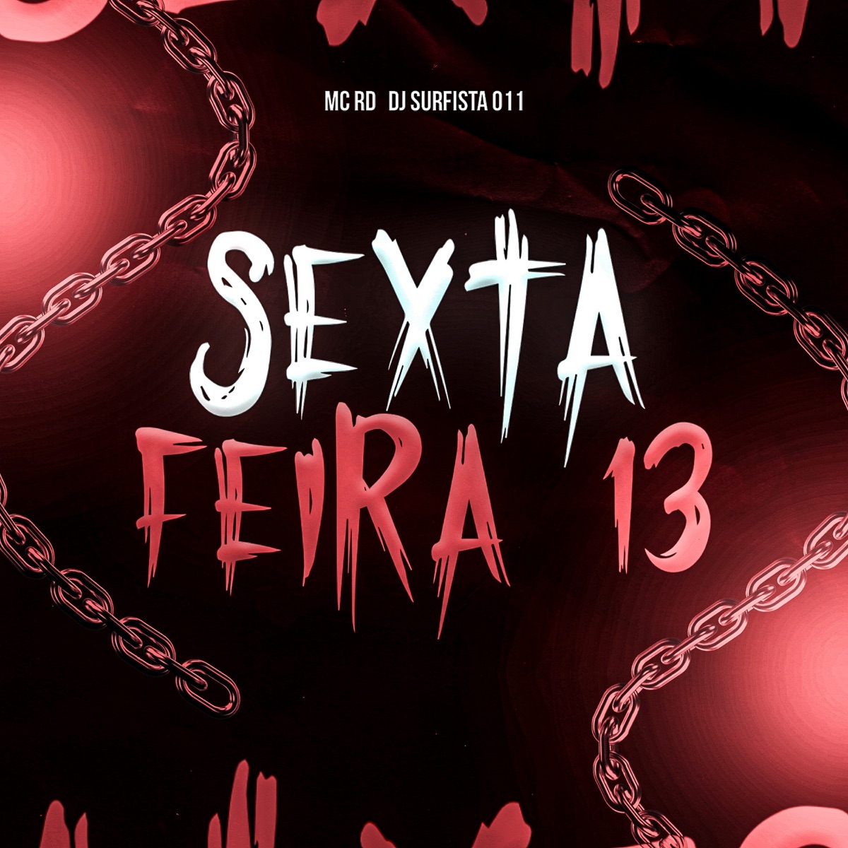 SEXTA FEIRA 13 - Single by DJ SURFISTA 011 & Mc Rd album cover