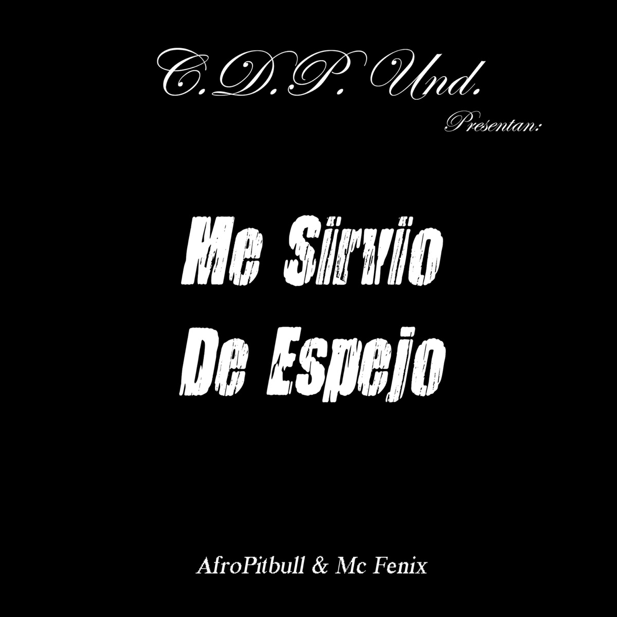 Me Sirvió De espejo (feat. Afropitbull) - Single by MC Fenix album cover