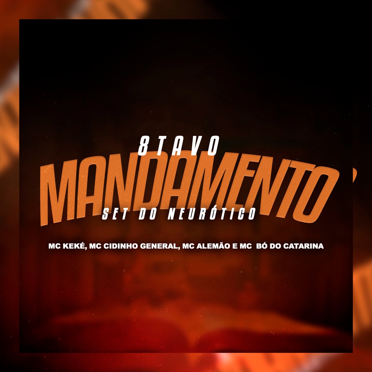 8Tavo Mandamento - Set do Neurótico (feat. Mc Bó do Catarina, DJ PEPI & DJ Claudino RK) - Single by MC Keké, Mc Alemão RA & Mc Cidinho General album cover