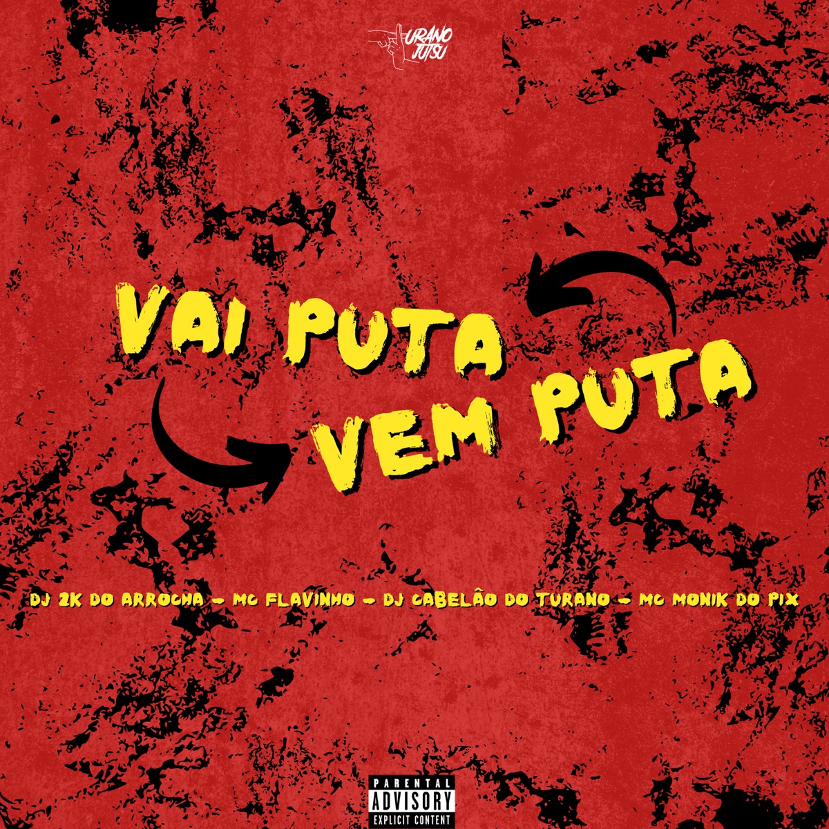 Vai Puta Vem Puta (feat. Mc Monik do pix) - Single by MC Flavinho, DJ 2k do Arrocha & DJ Cabelão do Turano album cover