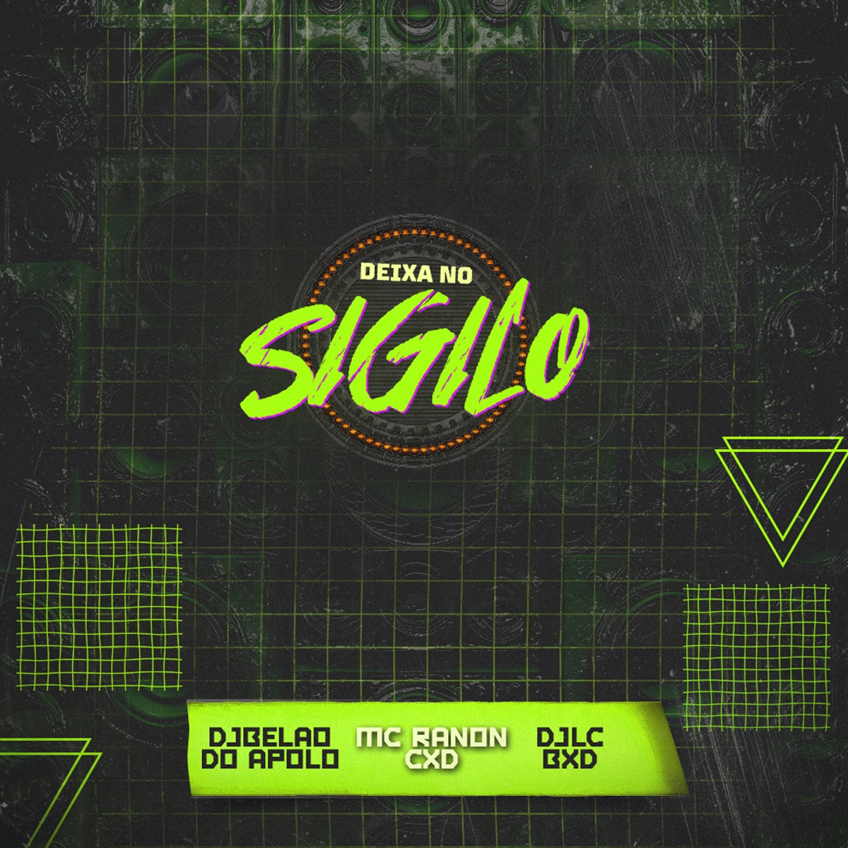Deixa no Sigilo - Single by DJ Belão do Apolo, mc ranon cxd & DJ LC BXD album cover