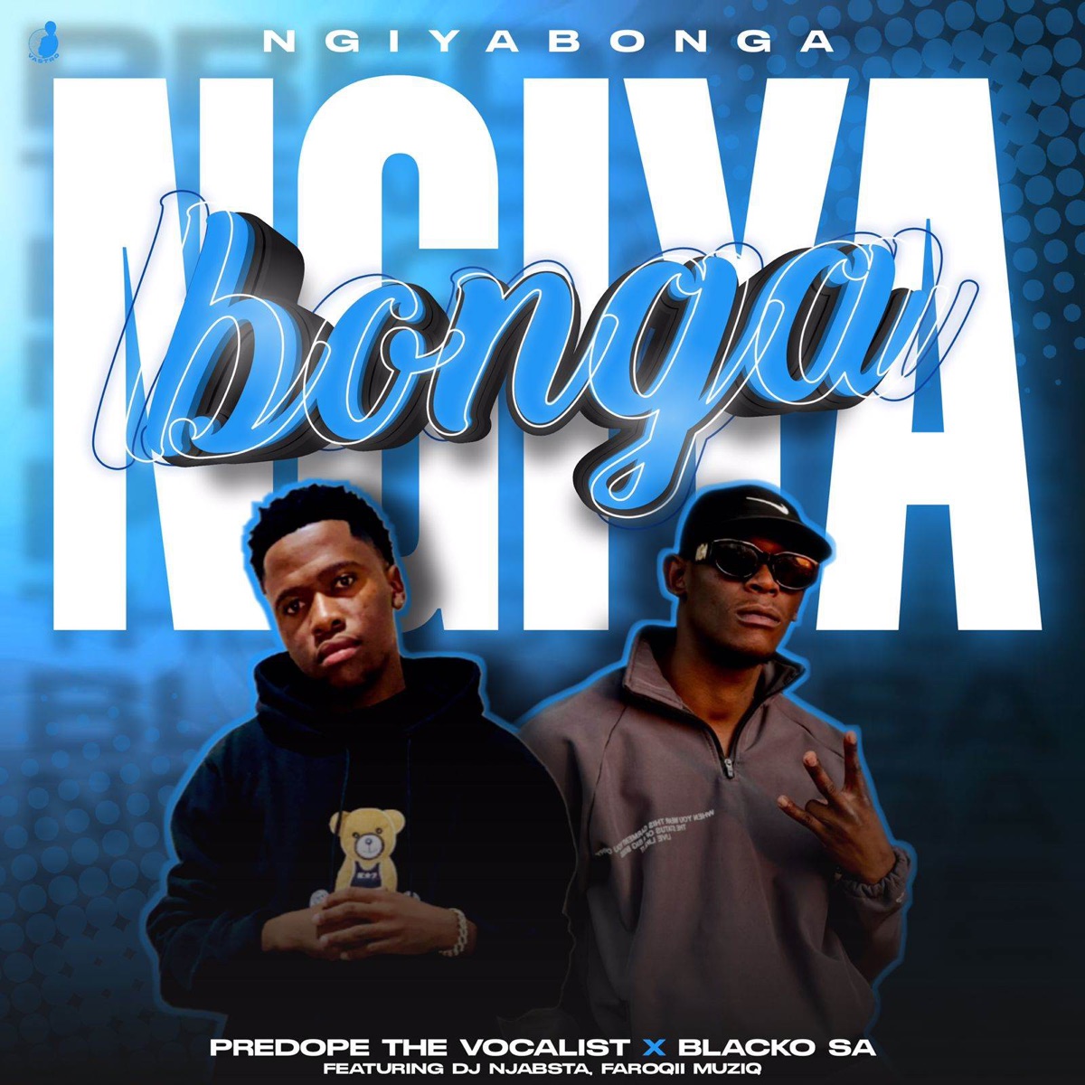 Ngiyabonga (feat. Dj Njabsta & FaroQii MuziQ) - Single by Predope the vocalist & Blacko SA album cover