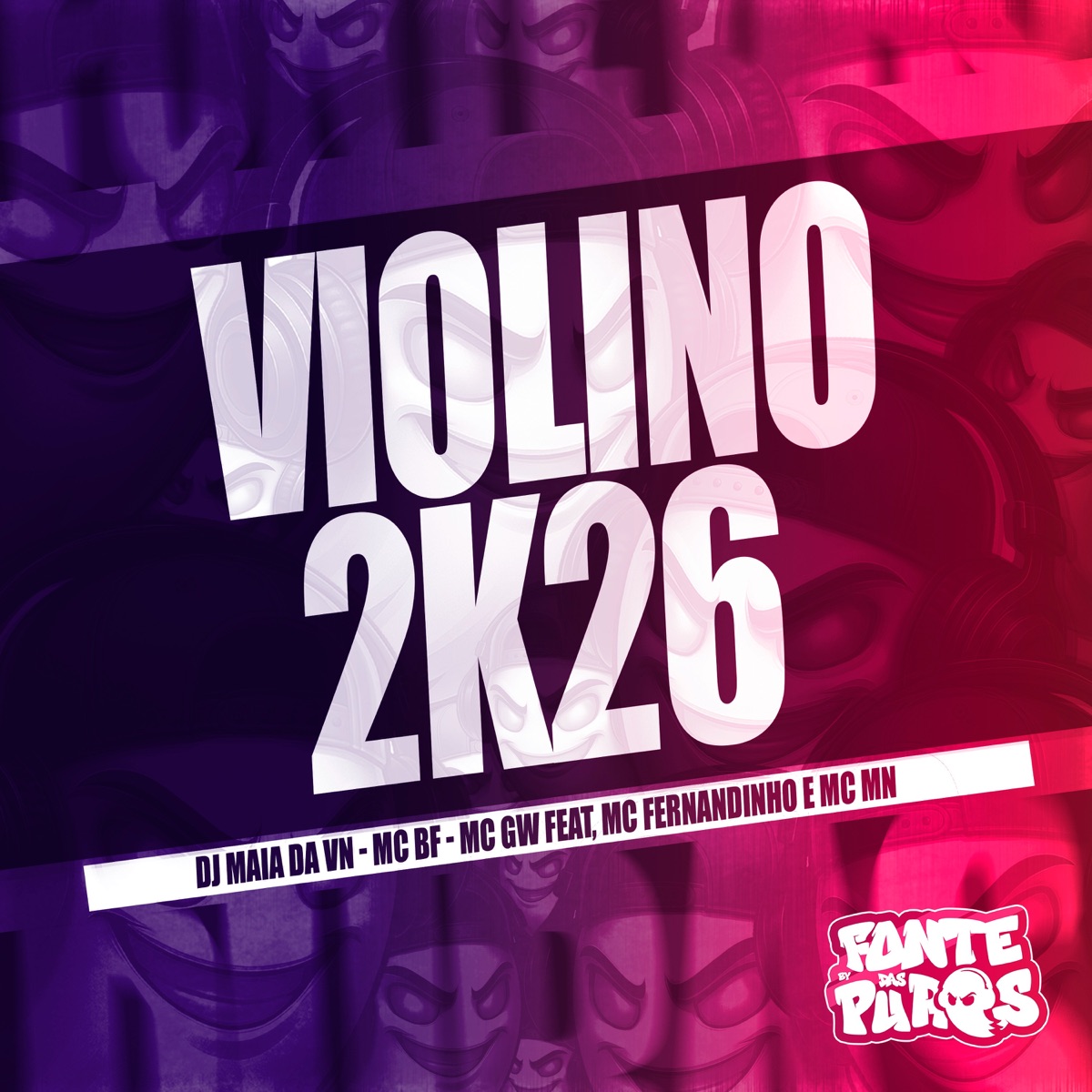 Violino 2k26 (feat. MC MN & Mc Fernandinho) - Single by DJ MAIA DA VN, MC BF, MC GW & Fonte Das Puras album cover