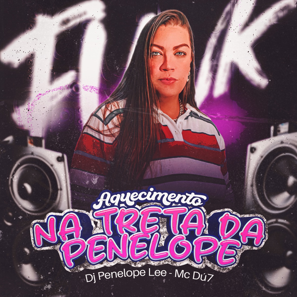 Aquecimento na Treta da Penelope - Single by DJ Penelope Lee & MC DÚ7 album cover