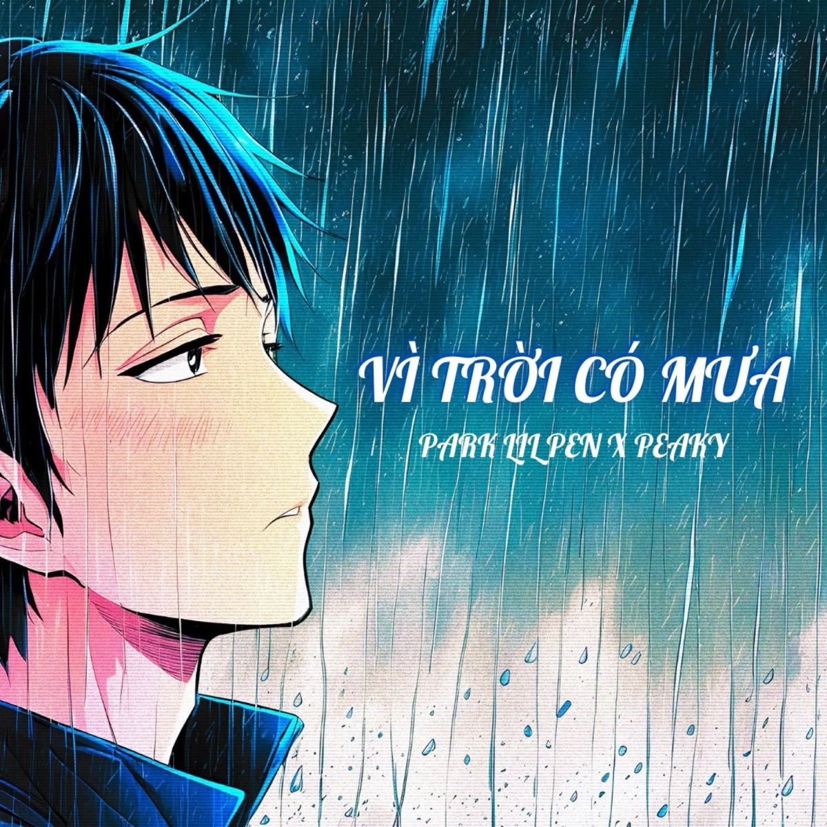 VÌ TRỜI CÓ MƯA (feat. PEAKY) [NINHHUNG Remix] - Single by Park Lil Pen album cover