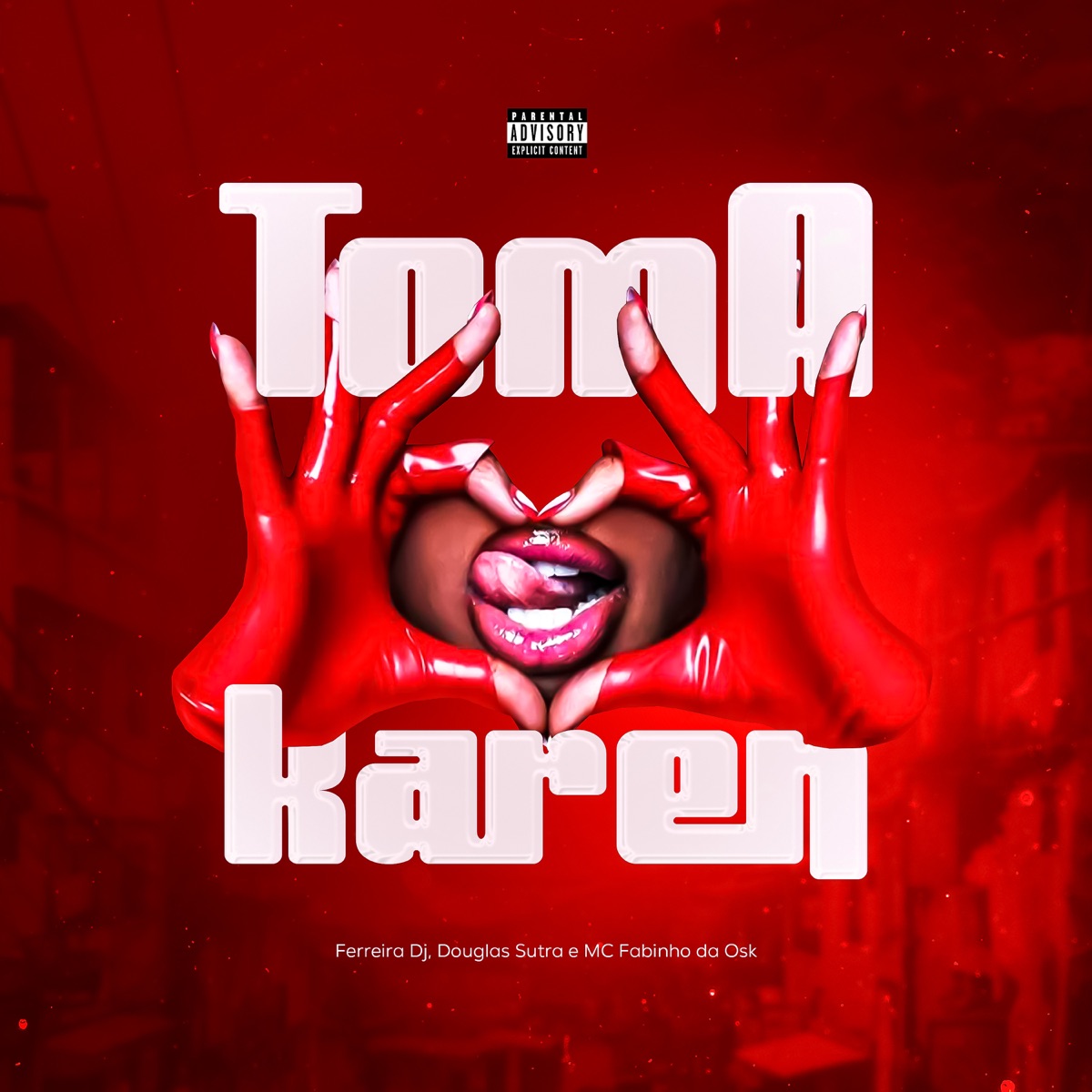 Toma Karen - Single by Ferreira Dj, DOUGLAS SUTRA & MC Fabinho da Osk album cover
