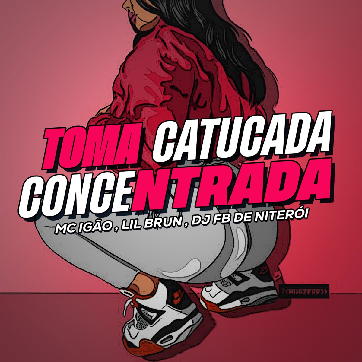 Toma Catucada Concentrada - Single by Mc Igão, Lil Brun & DJ Fb de Niteroi album cover