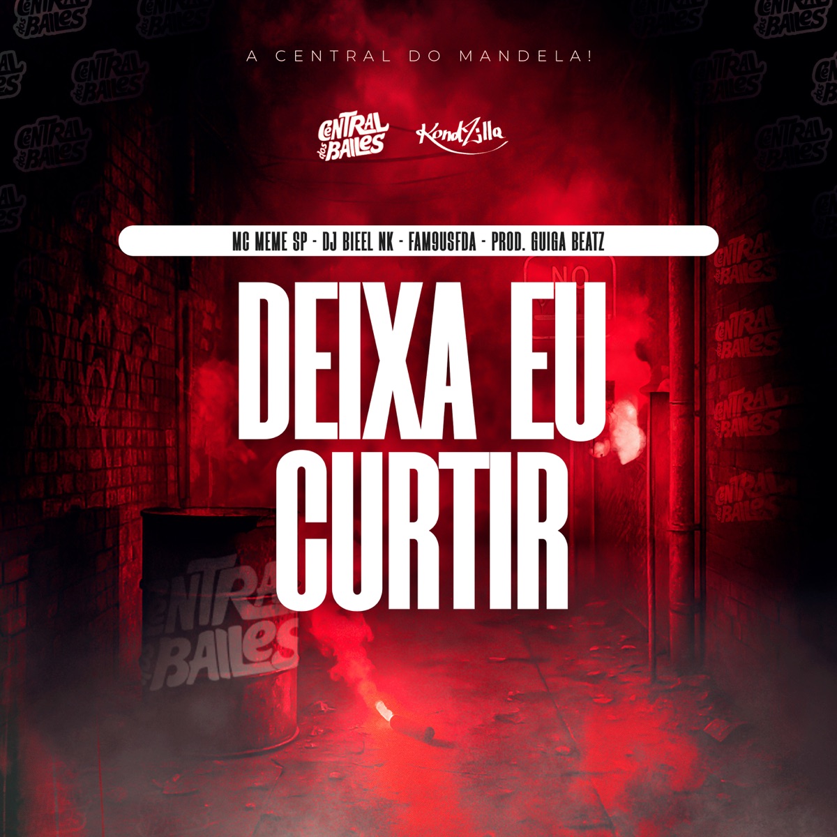 Deixa Eu Curtir - Single by Guiga Beatz, MC Memê SP & Fam9usFDA album cover