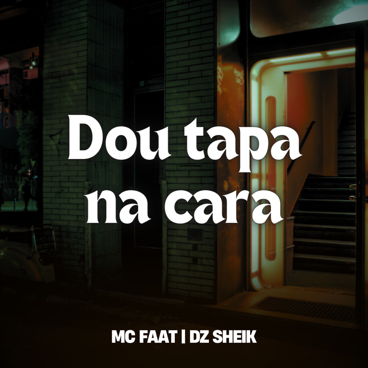 Dou Tapa na Cara - Single by MC Faat & DJ DZ SHEIK album cover