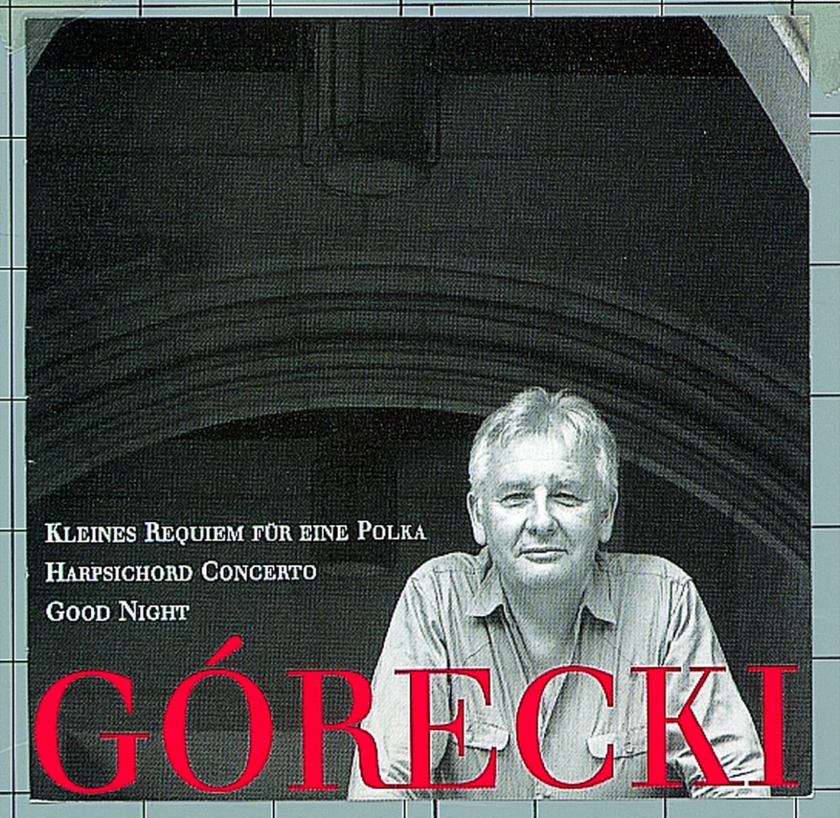 Henryk Górecki: Kleines Requiem für eine Polka - Harpsichord Concerto - Good Night by David Zinman, Dawn Upshaw, David Zinman/Dawn Upshaw/London Sinfonietta/Elzbieta Chojnacka & London Sinfonietta album cover