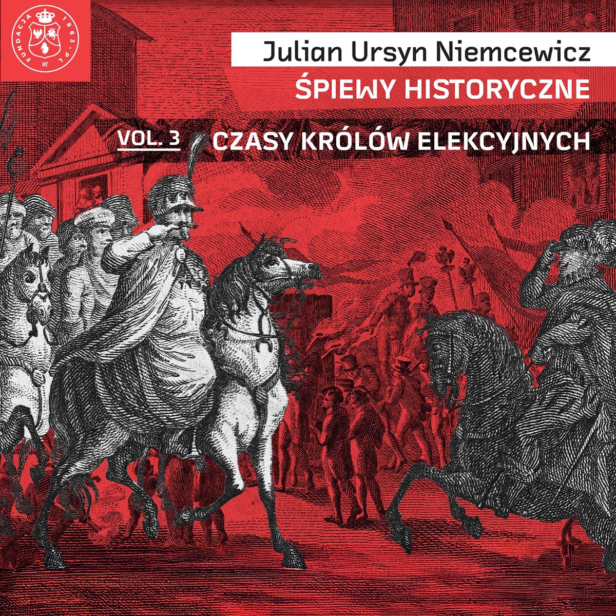 Śpiewy Historyczne vol.III Czasy królów elekcyjnych by Fundacja 1863.PL album cover