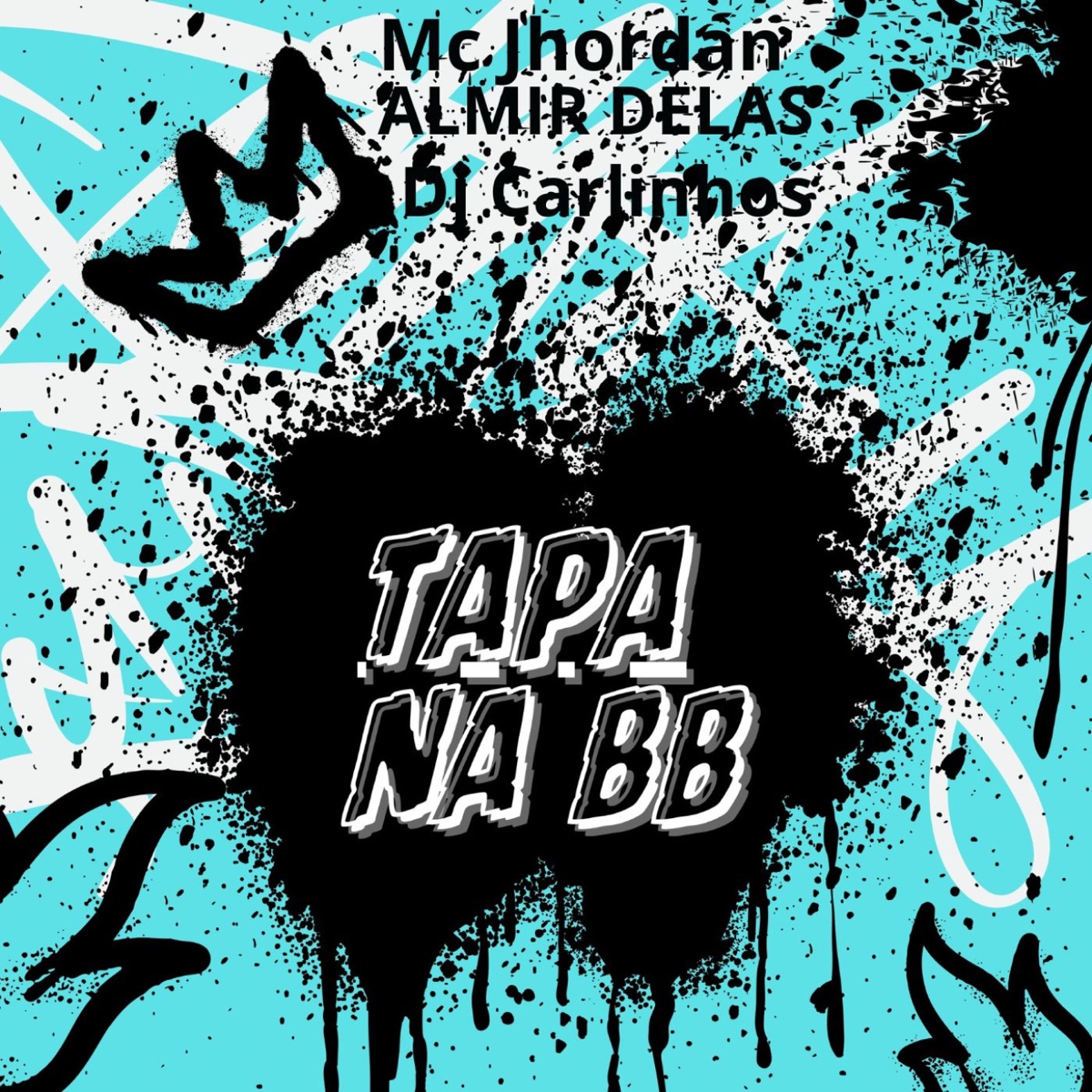 TAPA NA BB - Single by Mc Jhordan, Dj Carlinhos & Almir delas album cover