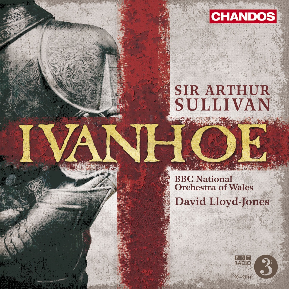 Sullivan: Ivanhoe by David Lloyd-Jones, BBC National Orchestra of Wales, Neal Davies, Stephen Gadd, James Rutherford, Peter Wedd, Peter Rose & Toby Spence album cover