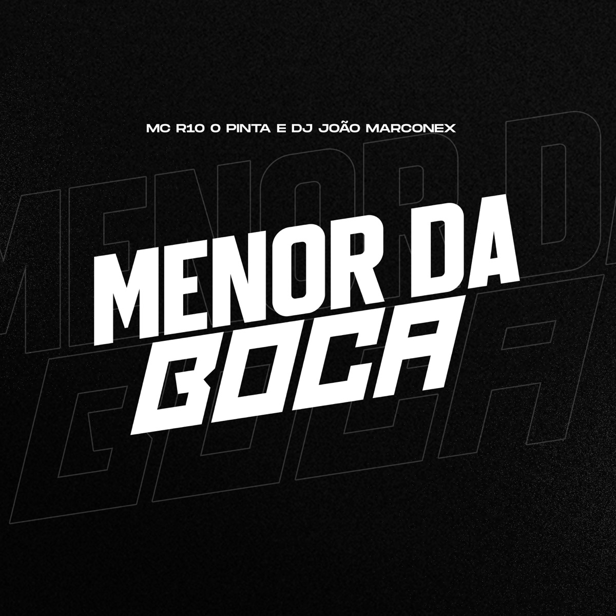 Menor da Boca - Single by MC R10 O PINTA album cover