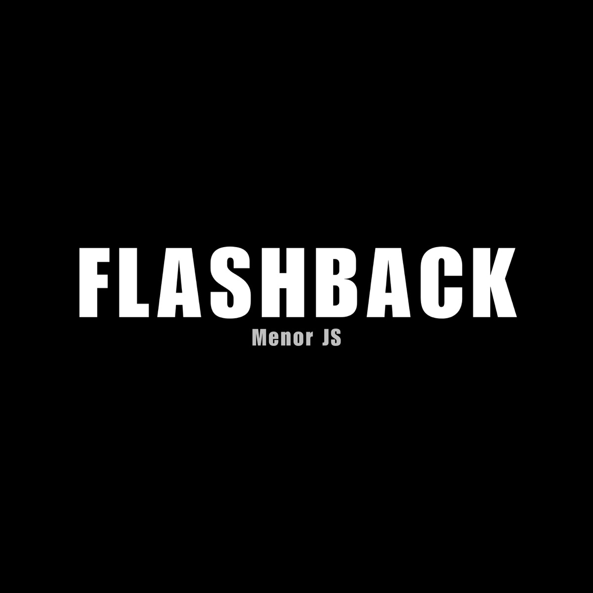 Flashback by Menor JS & Dj K1ck3 album cover
