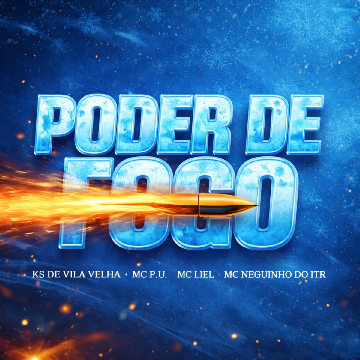 PODER DE FOGO - Single by KS DE VILA VELHA, Mc Neguinho do ITR, MC P.U & MC LIEL album cover