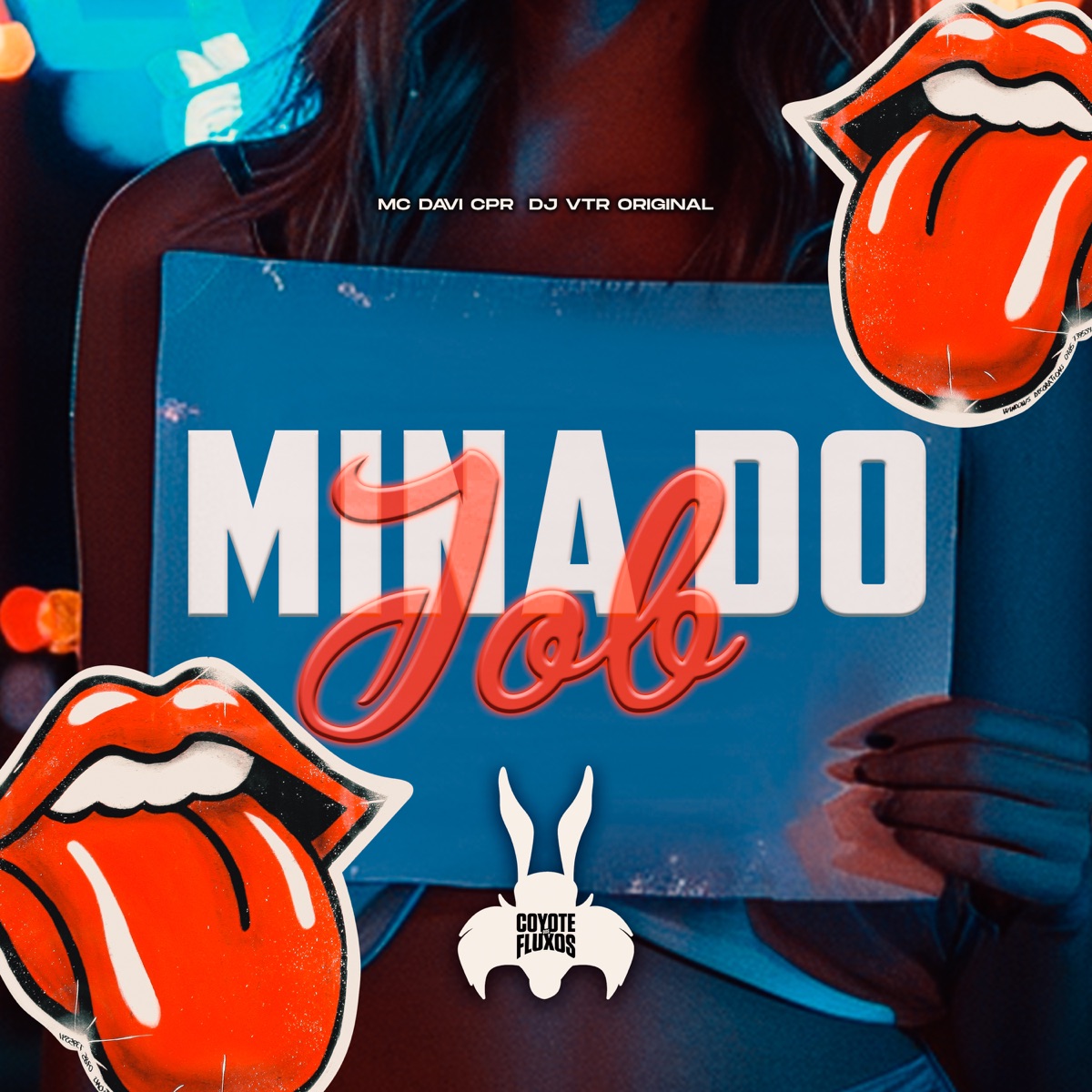 Mina do Job - Single by Dj Vtr Original, Mc Davi Cpr & COYOTE DOS FLUXOS album cover