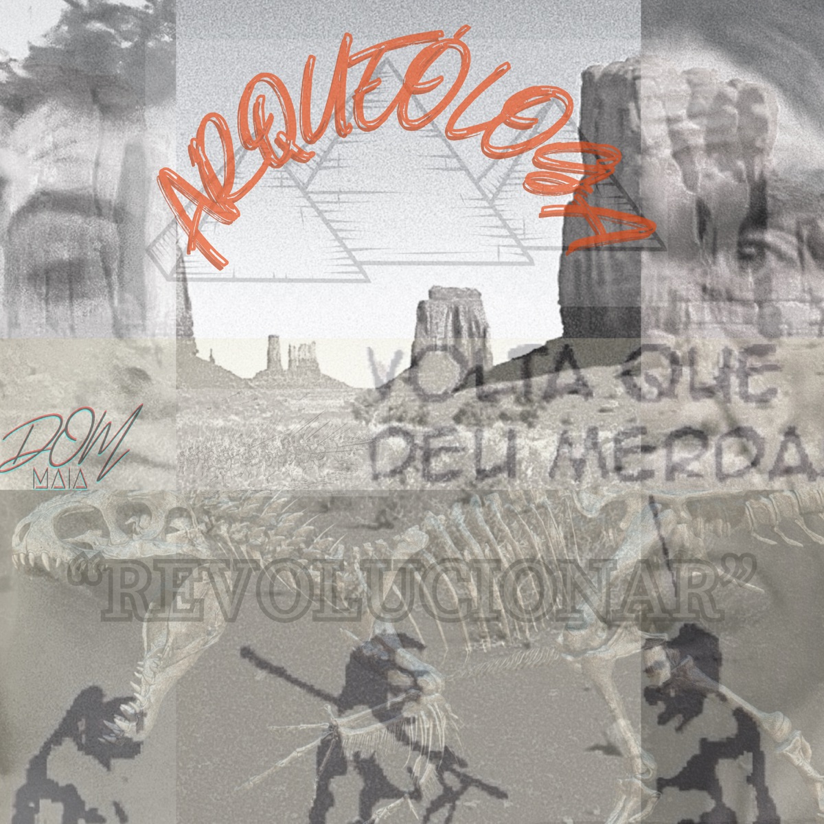 ARQUEÓLOGA - Single by DOM MAIA album cover