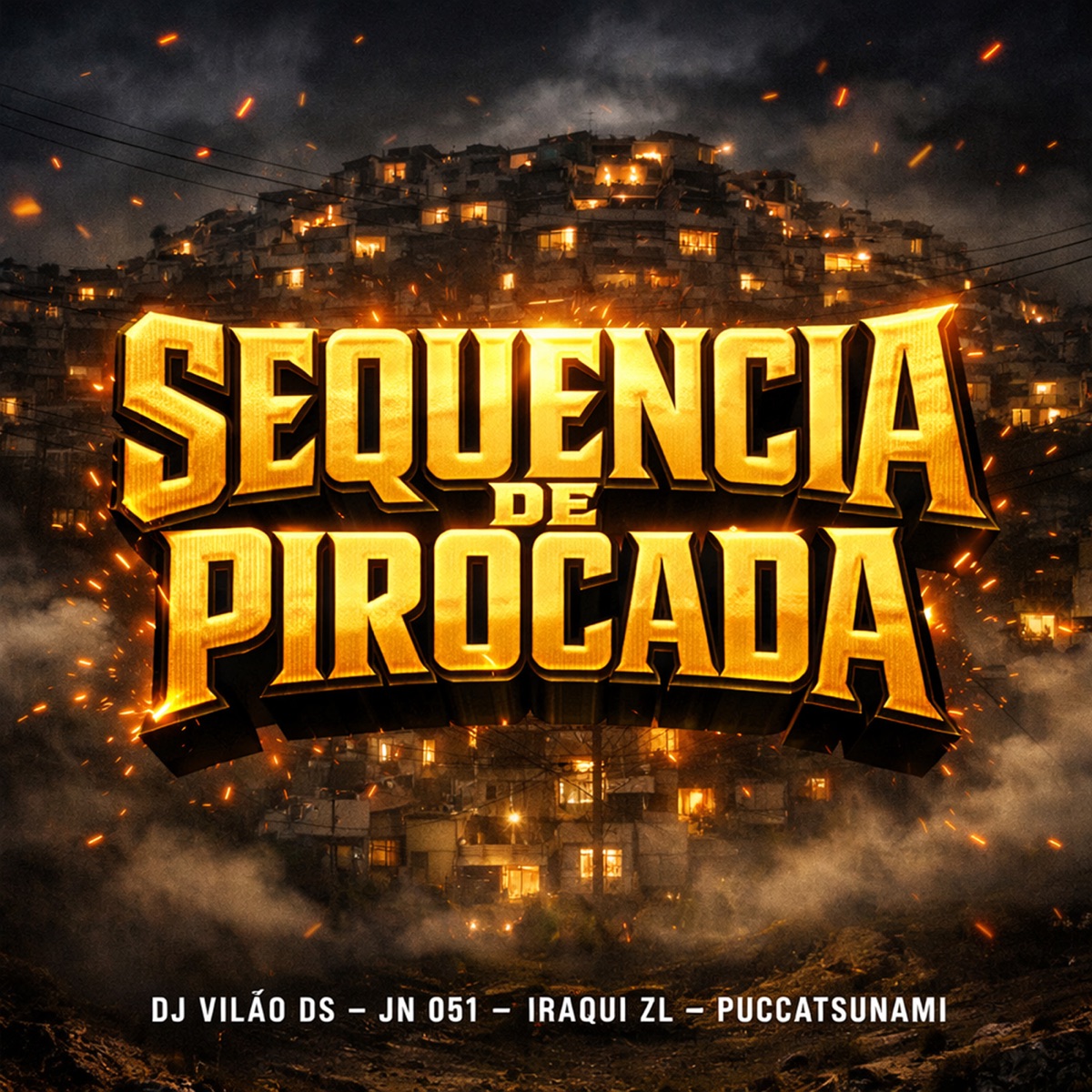 Sequencia de Pirocada - Single by DJ VILAO DS, Jn 051, Iraqui Zl & Pucca Tsunami album cover