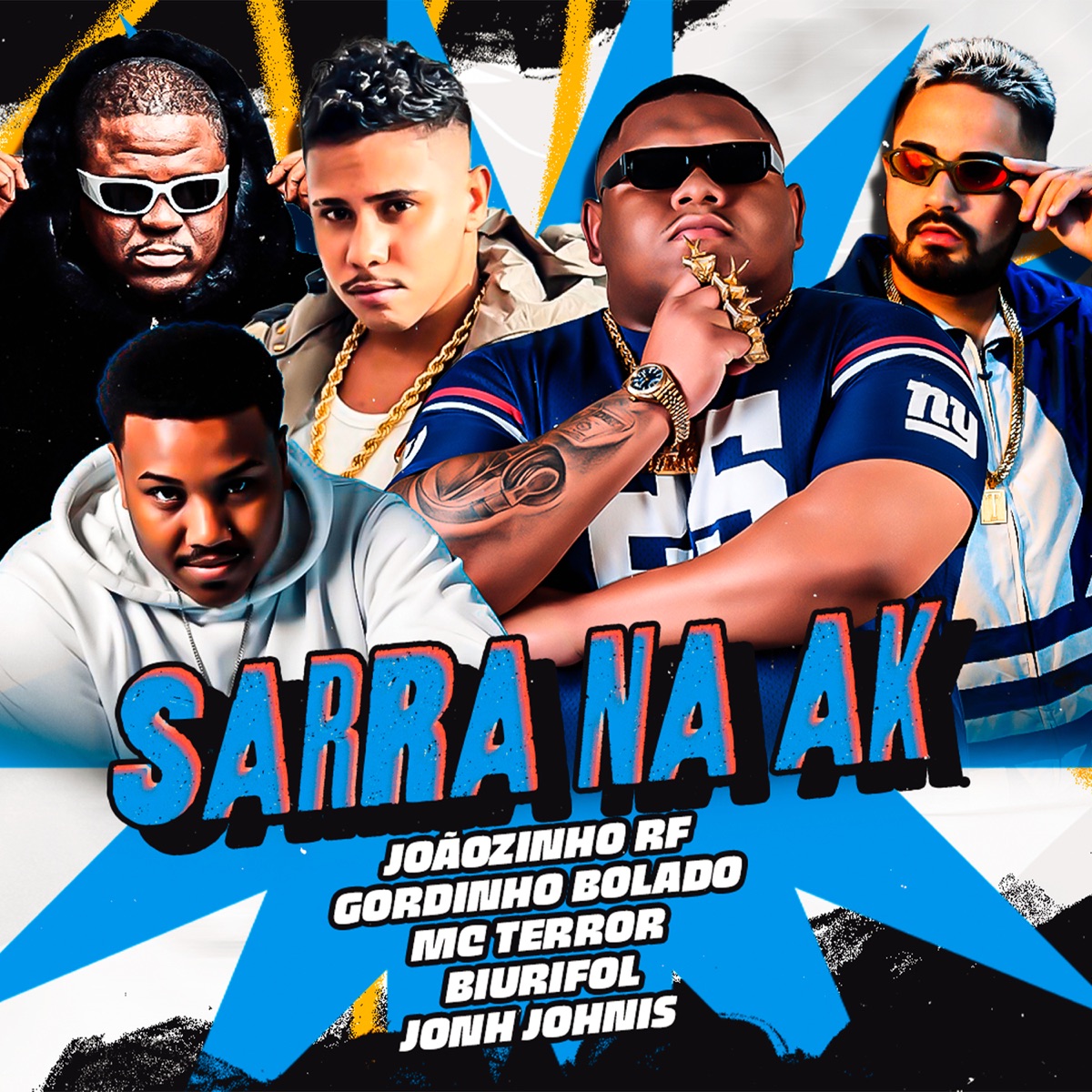 Sarra na Ak (feat. John Johnis) - Single by Gordinho Bolado, Joaozinho RF, MC Terror & Biurifol album cover