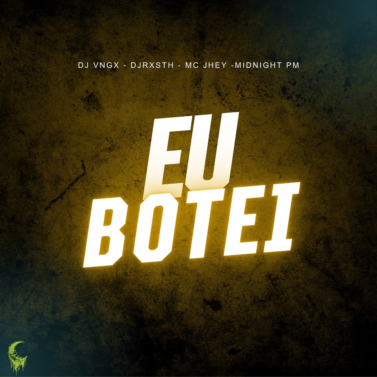 Eu Botei - Single by DJ VNGX, DJ RXSTH, Mc Jhey & MIDNIGHT PM album cover
