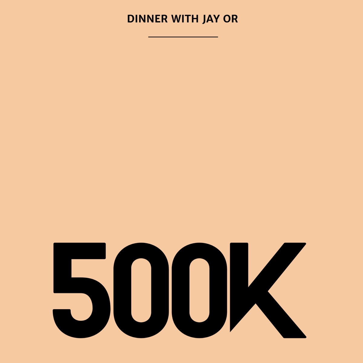 $500K or Dinner with Jay? - Single by Johnny Dukane album cover