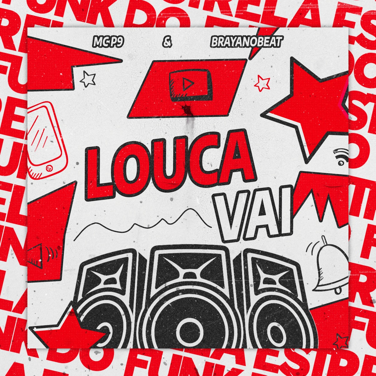 Louca Vai - Single by MC P.NINE, BrayanoBeat & ESTRELA DO FUNK PRODUTORA album cover