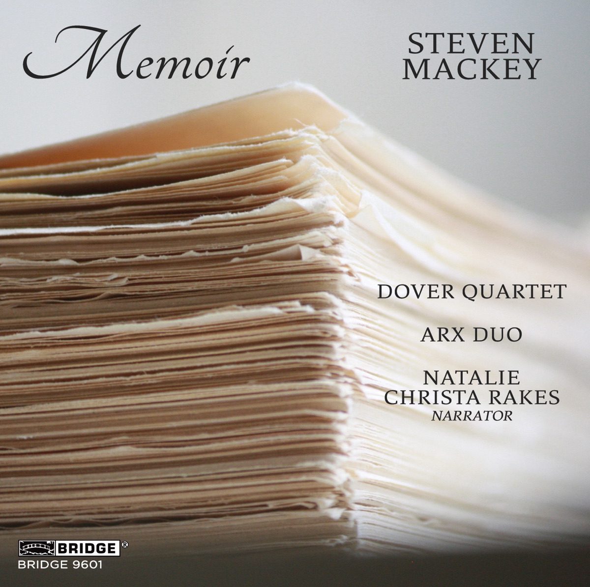 Steven Mackey: Memoir by Arx Duo, Dover Quartet, Natalie Christa Rakes & Steven Mackey album cover